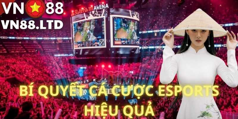 Bí Quyết Cá Cược eSports Hiệu Quả